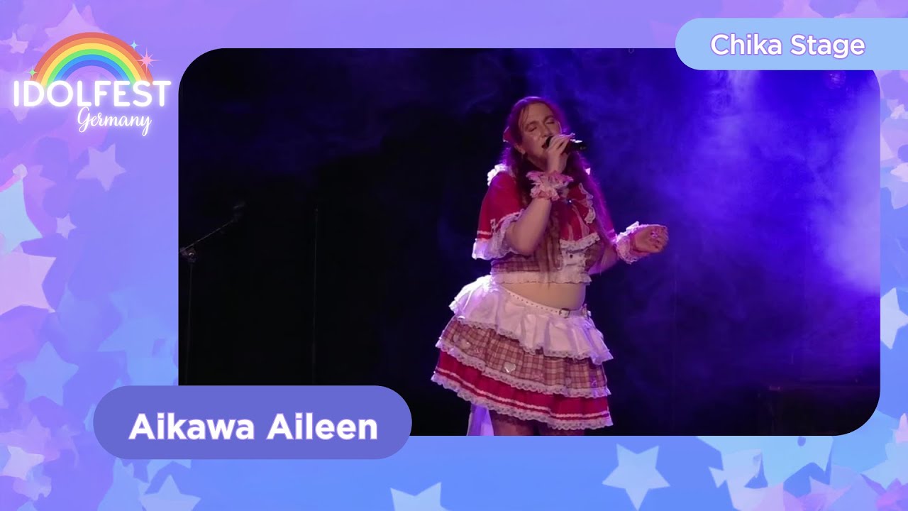 Idolfest Germany 2025 | Chika Stage | Aikawa Aileen